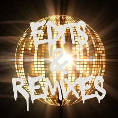 Edits & Remixes