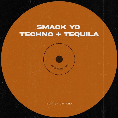 Beltran x Disco Lines - Smack Yo' x Techno+Tequila (CHIARA Edit)