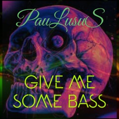 Give me some bass