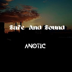 Anotic - Safe And Sound
