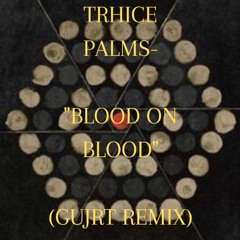 Thrice-Blood on blood (GUJRT REMIX)#thriceremix