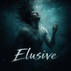 Elusive