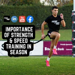 #75 - Essential Speed and Strength Training Tips for the In-Season Phase