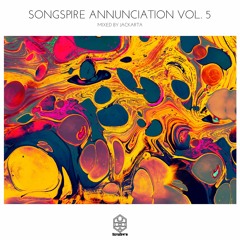 Various Artists - Songspire Annunciation Vol. 5 (Mixed By Jackarta) Full Continous Mix