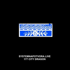 SYSTEMNAPOTVORA.LIVE # 177 | CITY DRAGON