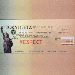 Tokyo Jetz - Respect