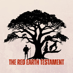 THE RED EARTH TESTAMENT (WELL TRAVELLED PART 5)