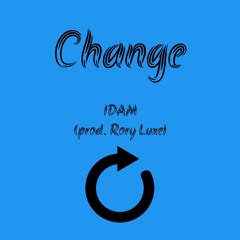 Change (Prod. Rory Luxe)