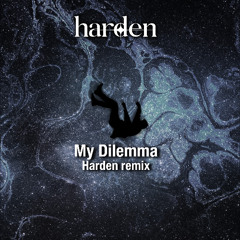 My Dilemma-Harden (remix)[freedownload]