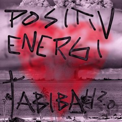 Positiv Energi - Abi Bah 2.0