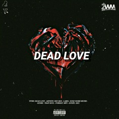 Dee Dkx _ DEAD LOVE  (Prod by RABbeatz) (audio).mp3