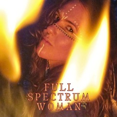 Full Spectrum Woman [Demo]