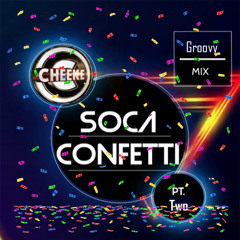 🇹🇹Soca Confetti 2022 Groovy🇹🇹