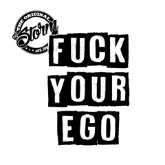 FUCK YOUR EGO