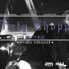 Chito Rana$ - Dirty Choppa ft. Swifty Blue (Official Visualizer)