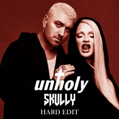 Sam Smith & Kim Petras - Unholy (Skully Hard Edit)