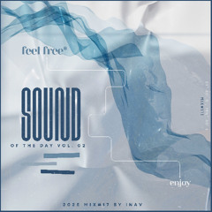 Sound Of The Day Vol. 02 (2025 Mix#17)