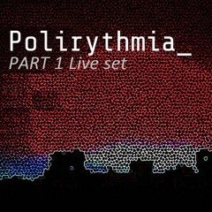 Live at Polirythmia (CABA) @  Live Set Part 1