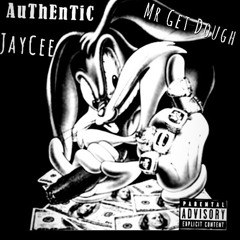 MR.Get Dough ft.Authentic310 (prod. Kel24k)