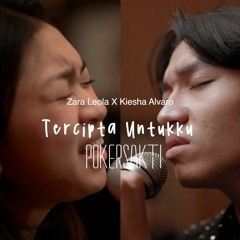 Zara Leola x Kiesha Alvaro - Tercipta Untukku (POKERSAKTI)
