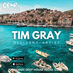 TIM GRAY  | RESIDENT MIX | 07 MARCH | ODH RADIO .COM