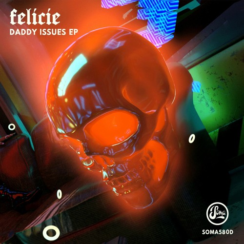 Felicie - Daddy Issues (Cleric Remix) - Soma580d