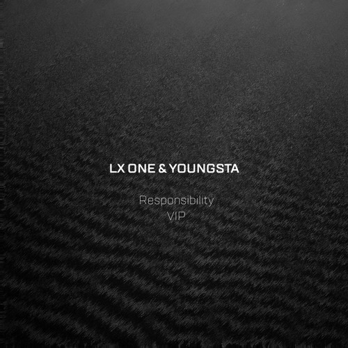 LX ONE & YOUNGSTA - Responsibility VIP - Out now!