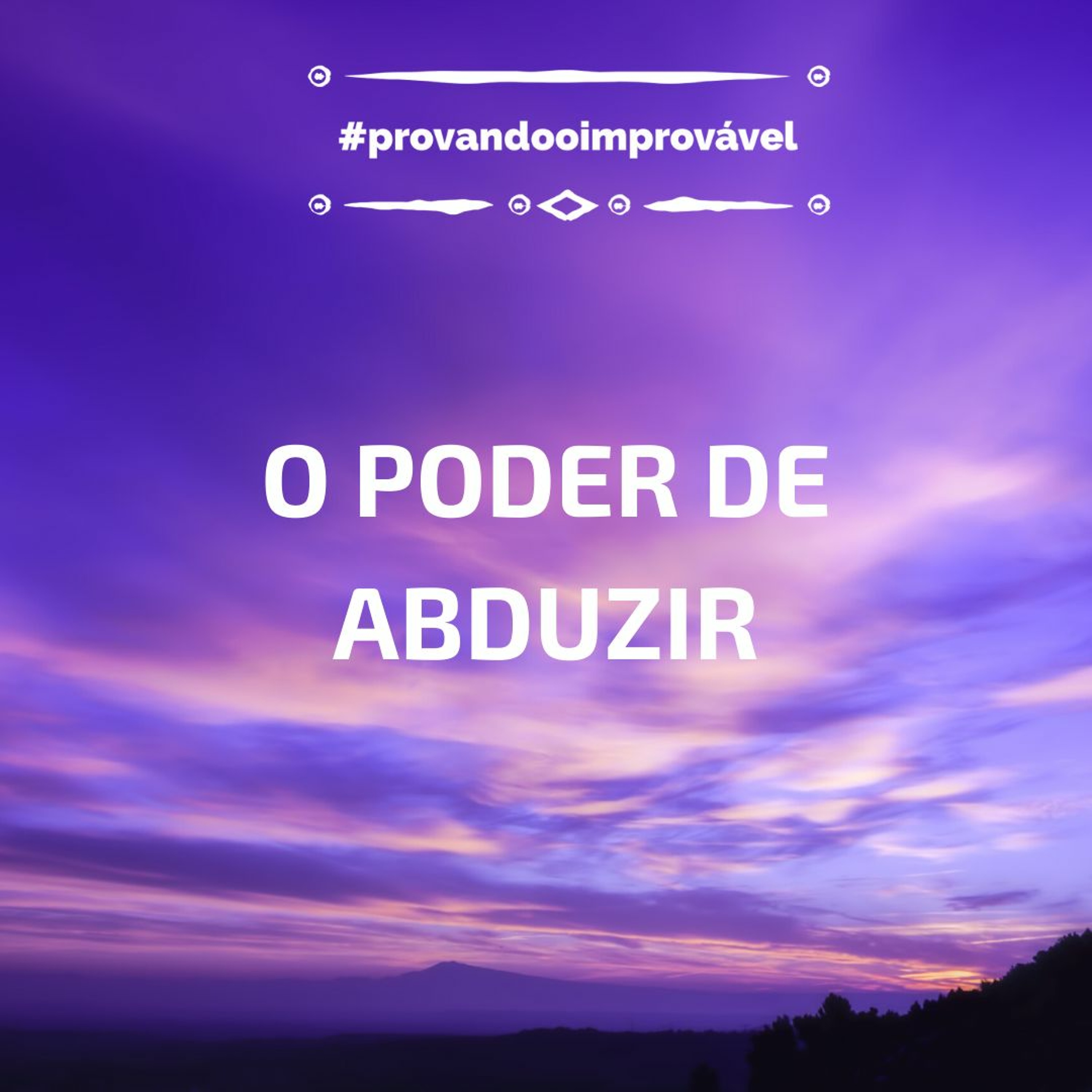 Provando o Improvável