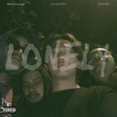 Bad Eight18teen,Oz the Oddz,99Blessed - Lonely