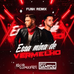 MC Menor JP - Menina De Vermelho (Deejay Santoz & Igor Guimarães Funk Remix)