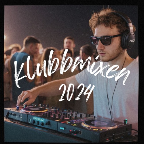 klubbmixen | 2024 - "behov av pheta bangers?!"