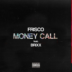 Money Call (feat. Brixx)