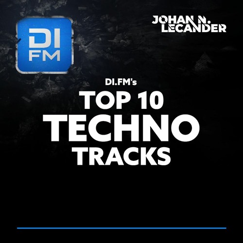 DI.FM's Top 10 Monthly Most Upvoted Techno Tracks [DJ Mixes]