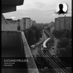 Luciano Pelliza - Smokers [Urban Life Music]