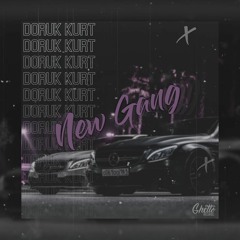 Doruk Kurt - New Gang