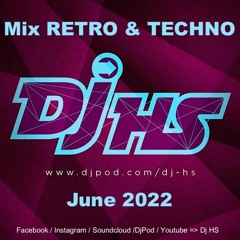 Retro & Techno - DjHS - June 2022