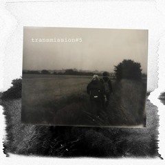 TRANSMISSION#5