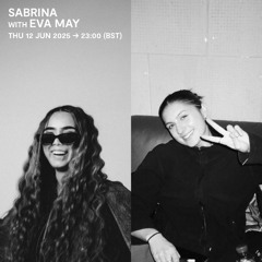 Sabrina with Eva May - 12 June 2025