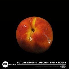 Future Kings & Lifford - Brick House