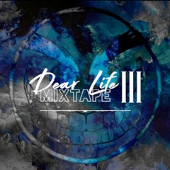 NOT AFRAID - DEAR LIFE Mixtape #003