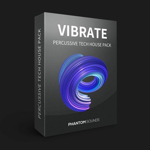 Phantom - Vibrate - Percussive Tech House Pack