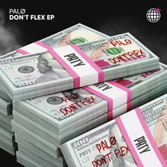 PALØ - Don't Flex [PRTYTRAX02]