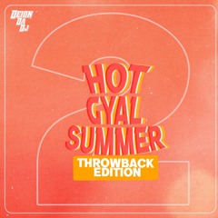 Hot Gyal Summer 2 (ThrowBack)