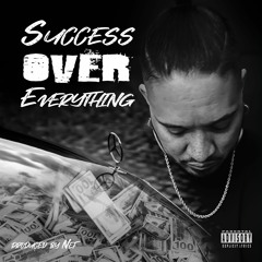 Success Over Everything (Prod By. Nef)