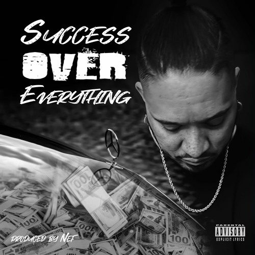 Success Over Everything (Prod By. Nef)