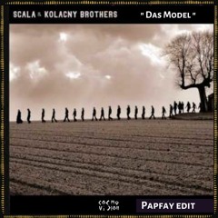FREE DL : Scala & Kolacny Brothers - Das Model (Papfay Edit)