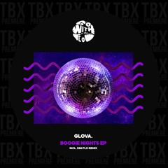 Premiere: GLOVA. - Boogie Nights [GO WITH THE FLO Records]