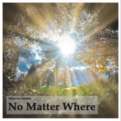 No Matter Where