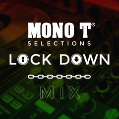 Mono T - Selection - #LockDownMix