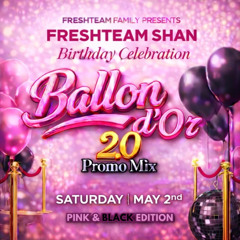 'BALLON D'OR 2.0' FRESHTEAM SHAN BIRTHDAY PROMO MIX 2026 | MIXED BY @YOUNGERVIBESUK HOSTED BY @DJTRIZZYY
